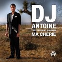 DJ Antoine feat The Beat Shakers - Ma Cherie Raf Marchesini Remix