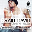 Craig David - Walking Away Dj Shtopor Alex Menco Radio…