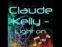 Claude Kelly - Light on