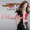 J BiT - I Miss You feat Lena Katina
