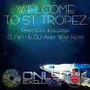 Timati feat Kalenna Vs Dj Antoine - Welcome To St Tropez