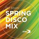 Dj Stom - Spring Disco Mix 2014