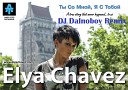 Elya Chaves - Ты со мной я с тобой DJ Dalnoboy…