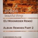 Andain - Beautiful Things (DJ Moonrider Remix)