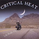 Critical Heat - A Little Bit Crazy