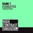 Rank 1 - Floorlifter Leon Bolier Remix