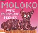 Moloko - Pure Pleasure Seeker Plankton Vox Pontinental…