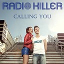 Radio Killer - Calling You Original mix New 2012
