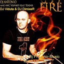 Dj Antonio Mc Vano Tiana Dj Viduta Dj DimixeR - Fire KD Division Dj Prokuror Music Mashup