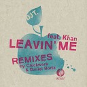 DJ T - Leaving Me feat Khan Daniel Bortz Remix