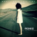 Moiez Feat Alina Renae - What I Need This Time FKYA Remix