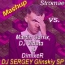 DJ SERGEY Glinskiy SP Stromae vs Martin Garrix DJ Viduta… - Tous Les Memes DJ SERGEY Glinskiy SP Mashup