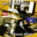 Blues Cousins - My Baby Is Coming Home