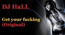 DJ HaLL - Get your fucking Radio Mix specially for…
