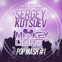 Sergey Kutsuev Mickey Light Mash - На острие атаки
