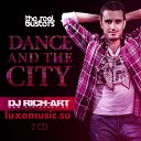 dj Rich Art - Dance and The Cit