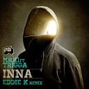 MRK1 - INNA Feat Trigga Original Mix