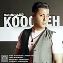 Masoud Saeedi - Koocheh