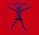 Cyber Axis - True Visions