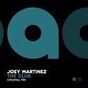 Joey Martinez - The Club Original Mix