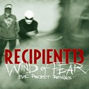 Recipient13 - Wind Of Fear b17 the other side mix