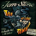 Jem Stone MC Mouthmaster - Top o the town