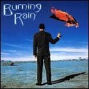 Burning Rain - Can t Cure The Fire