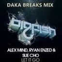 Alex Mind Ryan Enzed Sue Cho - Let It Go DaKa Breaks Mix