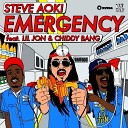 Lil Jon Steve Aoki Chiddy Ba - Emergency feat Lil Jon feat