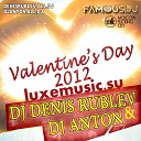 Dj Denis Rublev Dj Anton - Иван Дорн dj Denis Rublev amp dj Anton Valentine s Day 2012 Самая любимая музыка здесь…