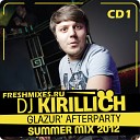 Glazur Afterparty Summer 2012 CD1 mixed by Dj Kirillich 19 07… - 11