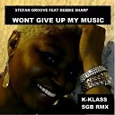 Stefan Groove Debbie Sharp - Wont Give Up My Music SGB Remix