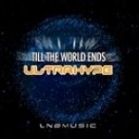Ultrahype - Till The World Ends Die Hoerer Remix