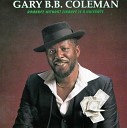 Gary B B Coleman - Dealin from the Bottom of the Deck
