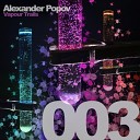 Alexander Popov - Vapour Trails Ilya Soloviev Remix