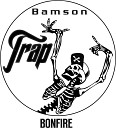 B a m s o n - B O N F I R E Bamson TRAP mix