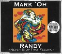 Mark Oh - Randy Never Stop That Feeling