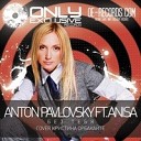 AnTon PavLovsky feat ANISA - Дотянуться до солнца