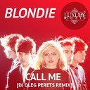 Blondie - Call Me dj Oleg Perets Remix