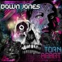 Down Jones - Torn Apart Run Dmt Remix