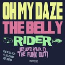 Oh My Daze - The Belly Rider Original Mix