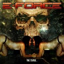 E Force - Your Beloved Hate