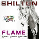 Shilton - Flame Hart Remix Extended Mix