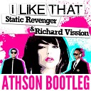 Static Revenger Richard Vission - I Like That Athson Bootleg