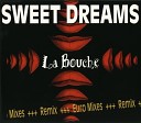 La Bouche - Sweet Dreams Italian No 1 Mix
