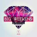 Ben Morris Losty Feat Shannah - Big Weekend Feat Shannah Macf