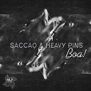 Saccao Heavy Pins - Boa Nubah Remix