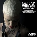 Cazzi Opeia - With You Chase Remix