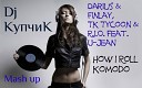 Darius Finlay TK Tycoon R I O feat U Jean How I Roll… - Dj КупчиК Mash up