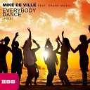 Mike De Ville - Everybody Dance Aide Feat Frank Magal Club…